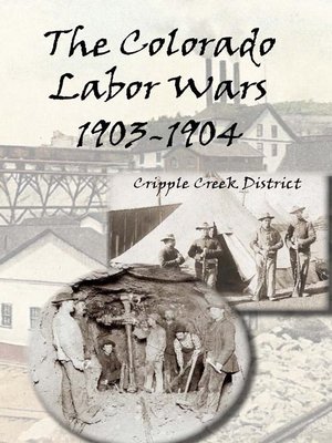 cover image of The Colorado Labor Wars: Cripple Creek, 1903-1904